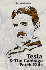Tesla & The Cabbage Patch Kids: Exploring the lost Empire of Tartaria and the Reset of 1776 cover image