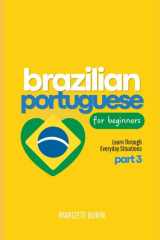 Brazilian Portuguese for Beginners: Learn Through Everyday Situations - Part 3 cover image
