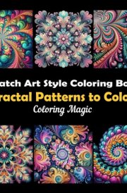 53 Fractal Patterns to Color: An adult coloring book featuring elegant black and white scratch art sketches with black background (Scratch Art Style Coloring Adventure) cover image
