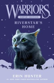 Warriors Super Edition: Riverstar's Home cover image
