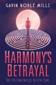 Harmony's Betrayal Book One of the C6 Chronicles cover image
