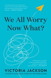 We All Worry--Now What? cover image