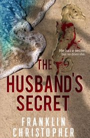 The Husband's Secret A Psychological Thriller cover image