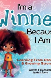 I'm a Winner Because I Am Learning From Obstacles & Growing Stronger cover image