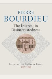 The Interest in Disinterestedness Lectures at the College de France 1987-1989 cover image