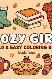 Cozy Girl Coloring Book: Autumn Hygge, Bold and Easy 50 Illustrations for Teens and Adults, Relaxation & Stress Relief cover image