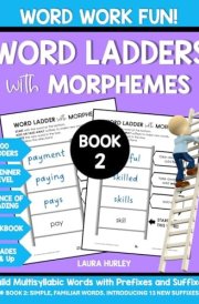 Word Ladders with Morphemes Book 2: Word Work Fun - Build Multisyllabic Words with Prefixes and Suffixes - Science of Reading Workbook - 100 Ladders - Grades 3 & Up - Beginner Level cover image
