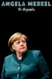 Angela Merkel: The Biography cover image
