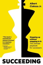 Succeeding Stepping Up Without Stepping in It: The Ultimate Playbook for Successors cover image