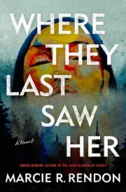 Where They Last Saw Her A Novel cover image