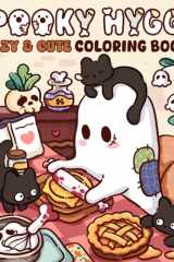 Spooky Hygge: A Cozy Hygge and Spooky Coloring Book for Adults and Teens with Adorable Designs for Relaxation and Stress Relief cover image
