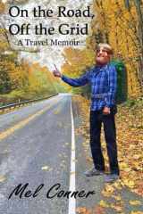 On the Road, Off the Grid: A Travel Memoir cover image