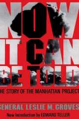 Now It Can Be Told The Story of the Manhattan Project cover image