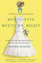 Mennonite Meets Mr. Right A Memoir of Faith, Hope, and Love cover image