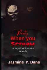 Pretty When You Scream: A Dark Romance Thriller (Stolen Hearts) cover image