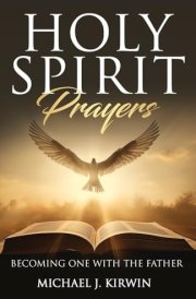 Holy Spirit Prayers Becoming One with the Father cover image