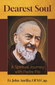 Dearest Soul A Spiritual Journey with Padre Pio cover image