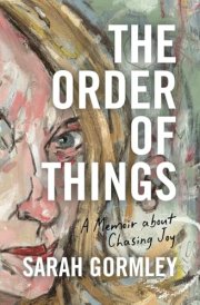 The Order of Things A Memoir About Chasing Joy cover image