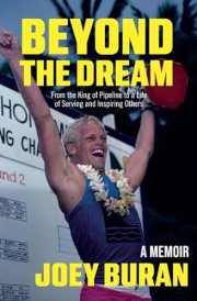 Beyond the Dream From the King of Pipeline to a Life of Serving and Inspiring Others cover image