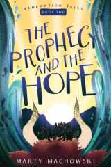 The Prophecy and the Hope cover image