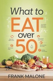 What to Eat Over 50 cover image