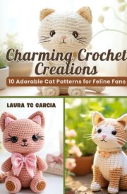 Charming Crochet Creations: 10 Adorable Cat Patterns for Feline Fans cover image