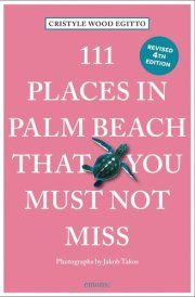 111 Places in Palm Beach That You Must Not Miss cover image