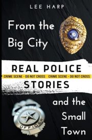 Real Police Stories From The Big City and the Small Town cover image