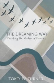 The Dreaming Way Courting the Wisdom of Dreams cover image