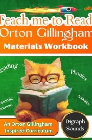 Teach me to Read with Orton Gillingham Materials Workbook: Reading, Phonemic Awareness, and Phonics Activities for Digraph Sounds (Orton Gillingham Phonics Curriculum) cover image