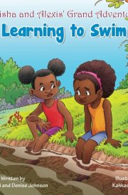 Keisha and Alexis' Grand Adventure:: Learning to Swim cover image