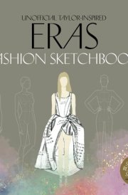 Unofficial Taylor Inspired ERAS Fashion Sketch Book: Love Stories & Bejeweled Snakes companion cover image
