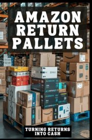 Amazon Return Pallets: Turning Returns Into Cash cover image