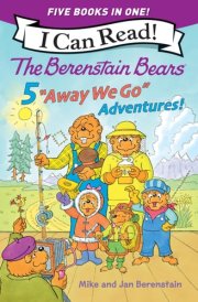 The Berenstain Bears: Five Away We Go Adventures! cover image