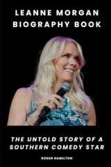 Leanne Morgan Biography Book: The Untold Story of a Southern Comedy Star cover image