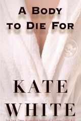 A Body to Die For cover image