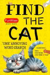 Find the Cat - One Word Search Book: One Annoying Word Search Book With Just ONE Word to Find! (FunWiser - Just ONE Word to Search!) cover image
