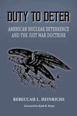 Duty to Deter American Nuclear Deterrence and the Just War Doctrine cover image