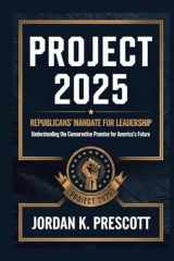 Project 2025: Republicans' Mandate for Leadership: Understanding the Conservative Promise for America's Future cover image