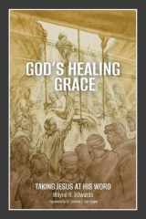 God's Healing Grace Taking Jesus at His Word cover image
