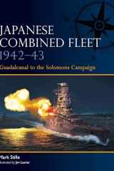 Japanese Combined Fleet 1942–43 Guadalcanal to the Solomons Campaign cover image