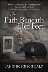 The Path Beneath Her Feet A Novel cover image