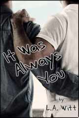 It Was Always You M/M Contemporary Friends to Lovers Romance cover image