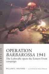 Operation Barbarossa 1941 The Luftwaffe Opens the Eastern Front Campaign cover image