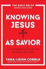 Knowing Jesus as Savior A 10-Session Study on the Gospel of Luke cover image