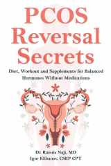 PCOS Reversal Secrets: Diet, Workout and Supplements for Balanced Hormones Without Medications (Women's Health) cover image