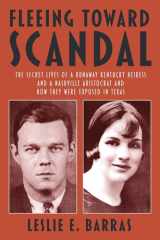 Fleeing Toward Scandal The Secret Lives of a Runaway Kentucky Heiress and a Nashville Aristocrat and How They Were Exposed in Texas cover image