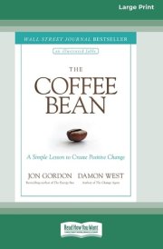 The Coffee Bean: A Simple Lesson to Create Positive Change [Large Print 16 Pt Edition] cover image