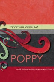 The Cherrywood Challenge: Poppy (The Cherrywood Challenge: An Art Quilt Contest) cover image