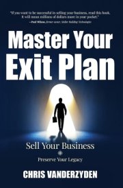 Master Your Exit Plan Sell Your Business, Preserve Your Legacy, 2nd Edition cover image